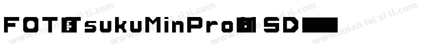 FOT-TsukuMinPro-M SD字体转换